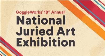 GoggleWorks’ 18th Annual National Juried Art Exhibition - GoggleWorks Center for the Arts