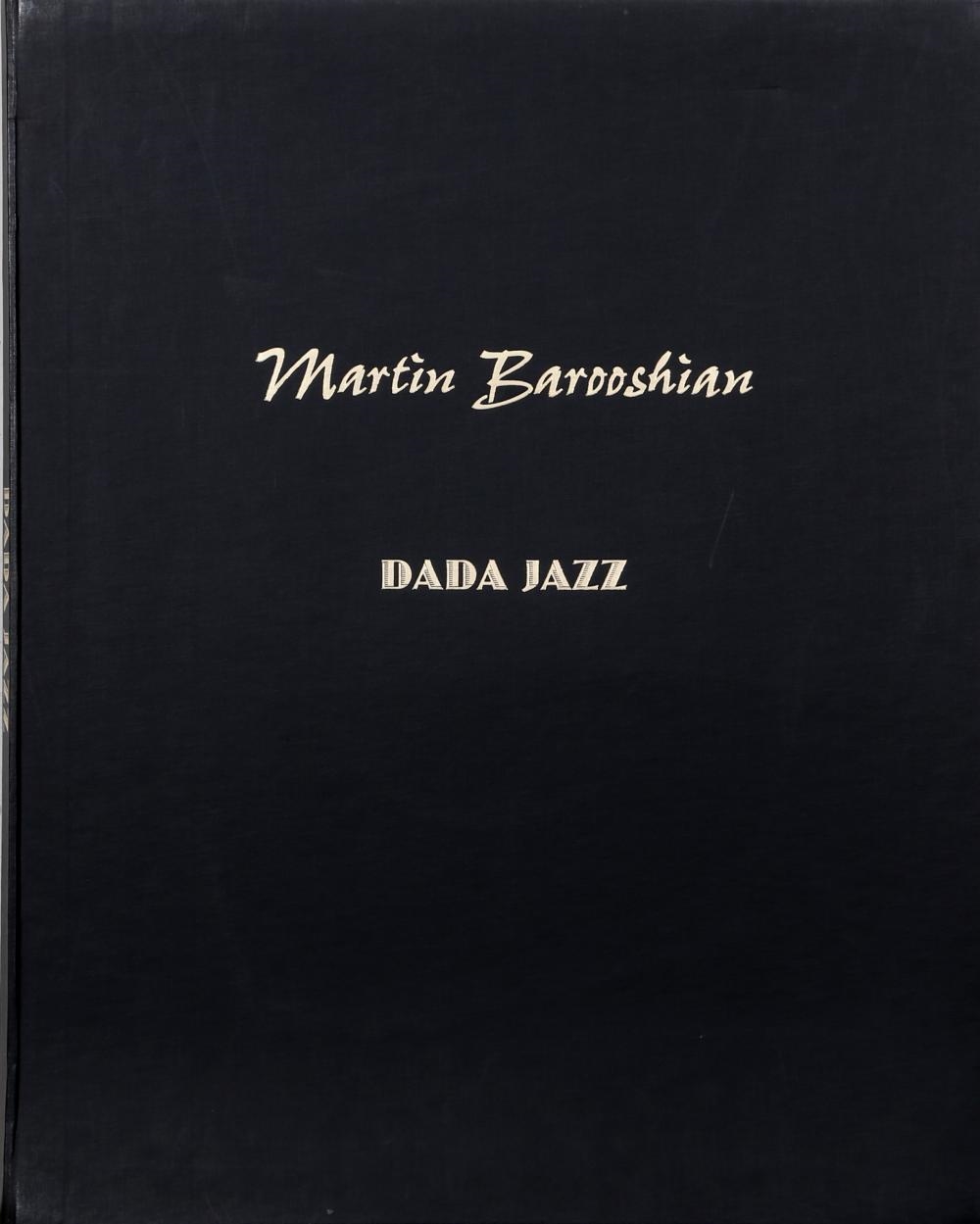 Martin Barooshian | Dada Jazz (1992 - 1995) | MutualArt