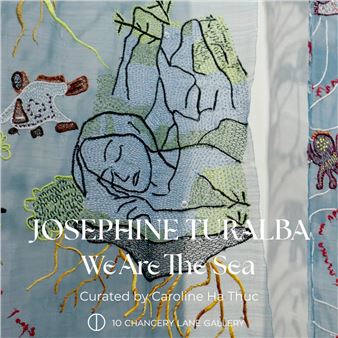 Josephine Turalba: We Are the Sea - 10 Chancery Lane Gallery