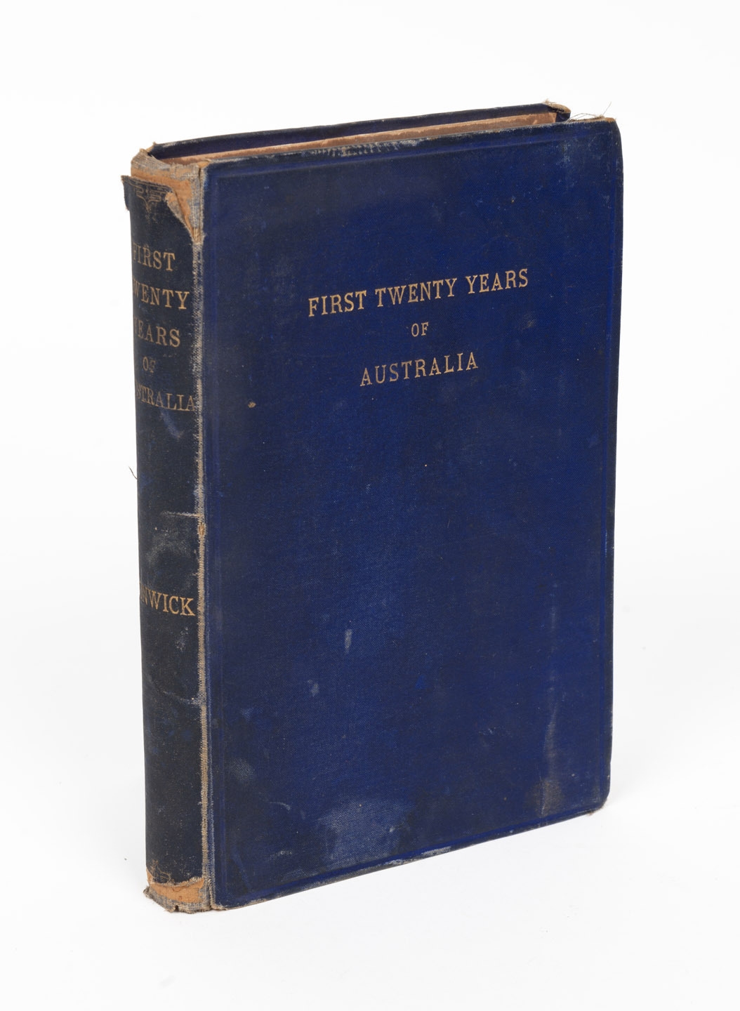 James Bonwick | FIRST TWENTY YEARS OF AUSTRALIA. A History Founded on ...