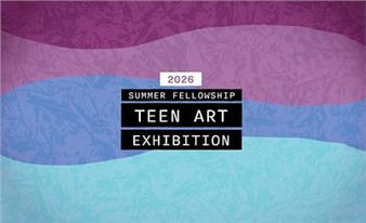 2026 Summer Fellowship Teen Art Exhibition - GoggleWorks Center for the Arts