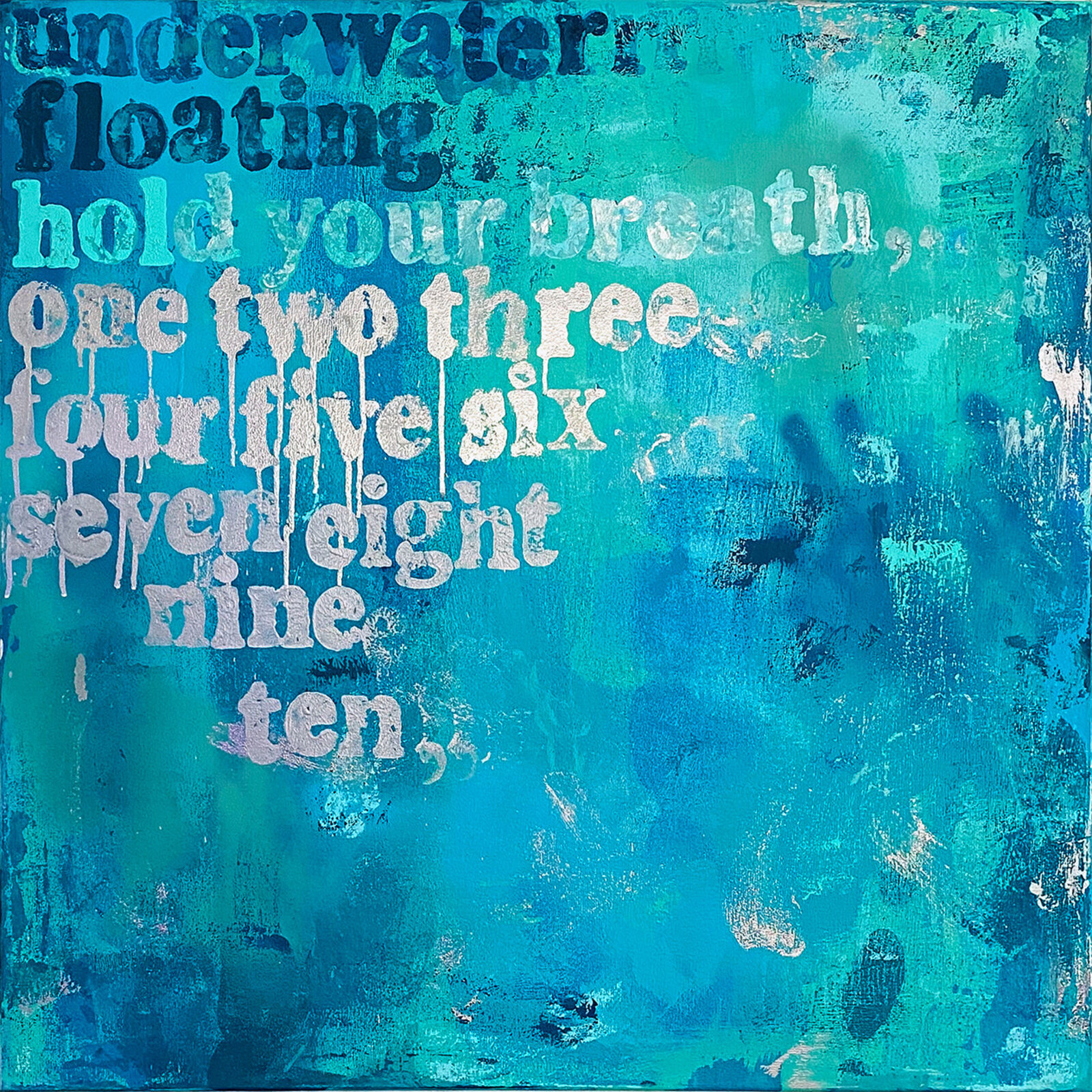 A textured blue and teal artwork featuring white text that reads 'underwater floating hold your breath' over a watercolor-style background.