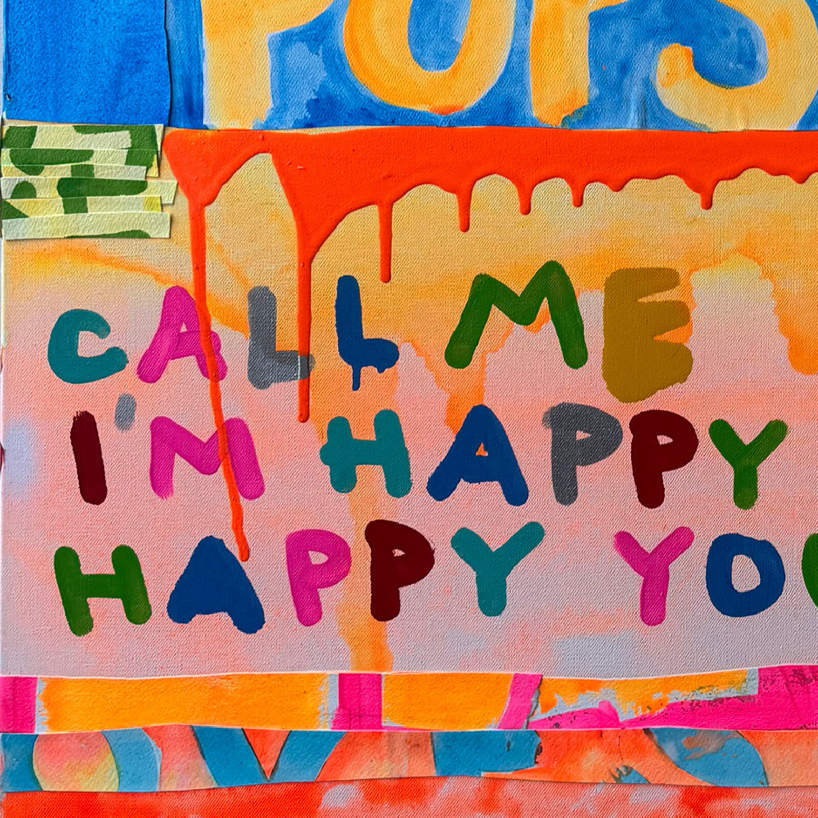 A colorful, hand-painted text collage with dripping paint effects and layered typography.
