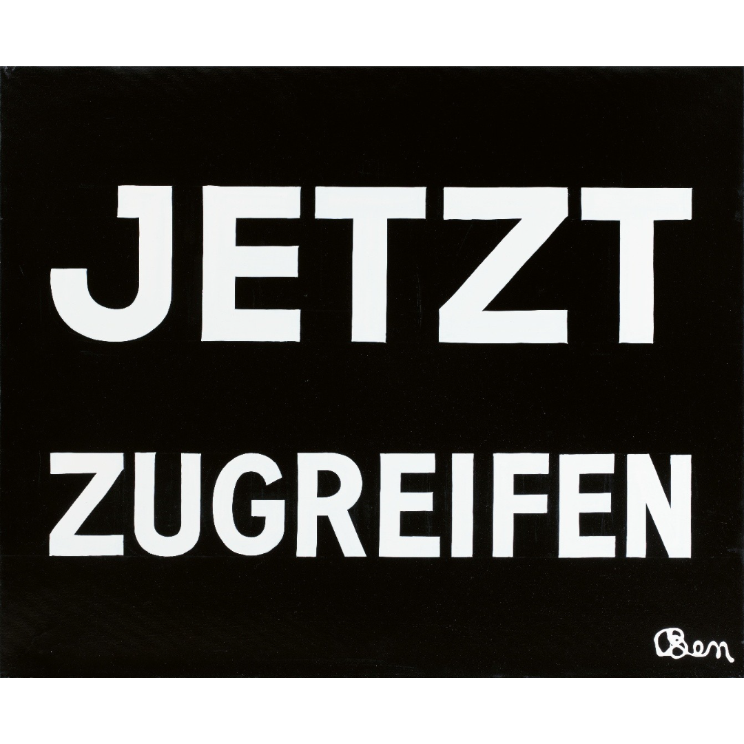 JETZT ZUGREIFEN by Ben Vautier, 1986