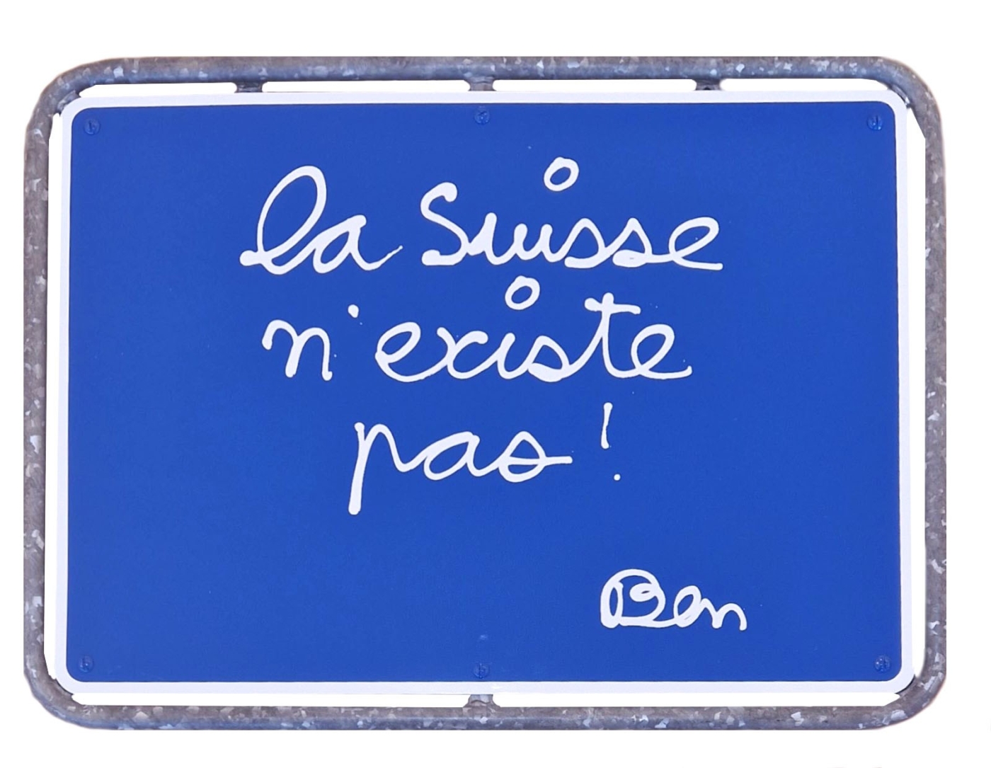 La Suisse n’existe pas! by Ben Vautier, 1991
