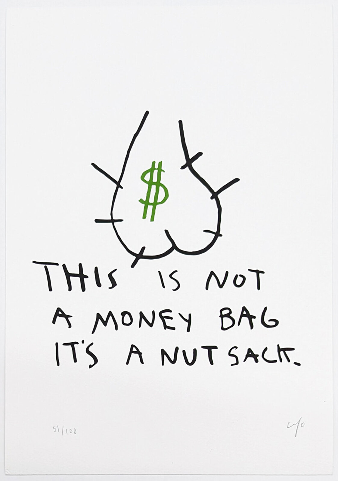 A humorous, hand-drawn print featuring a stylized figure with a dollar sign and bold text.