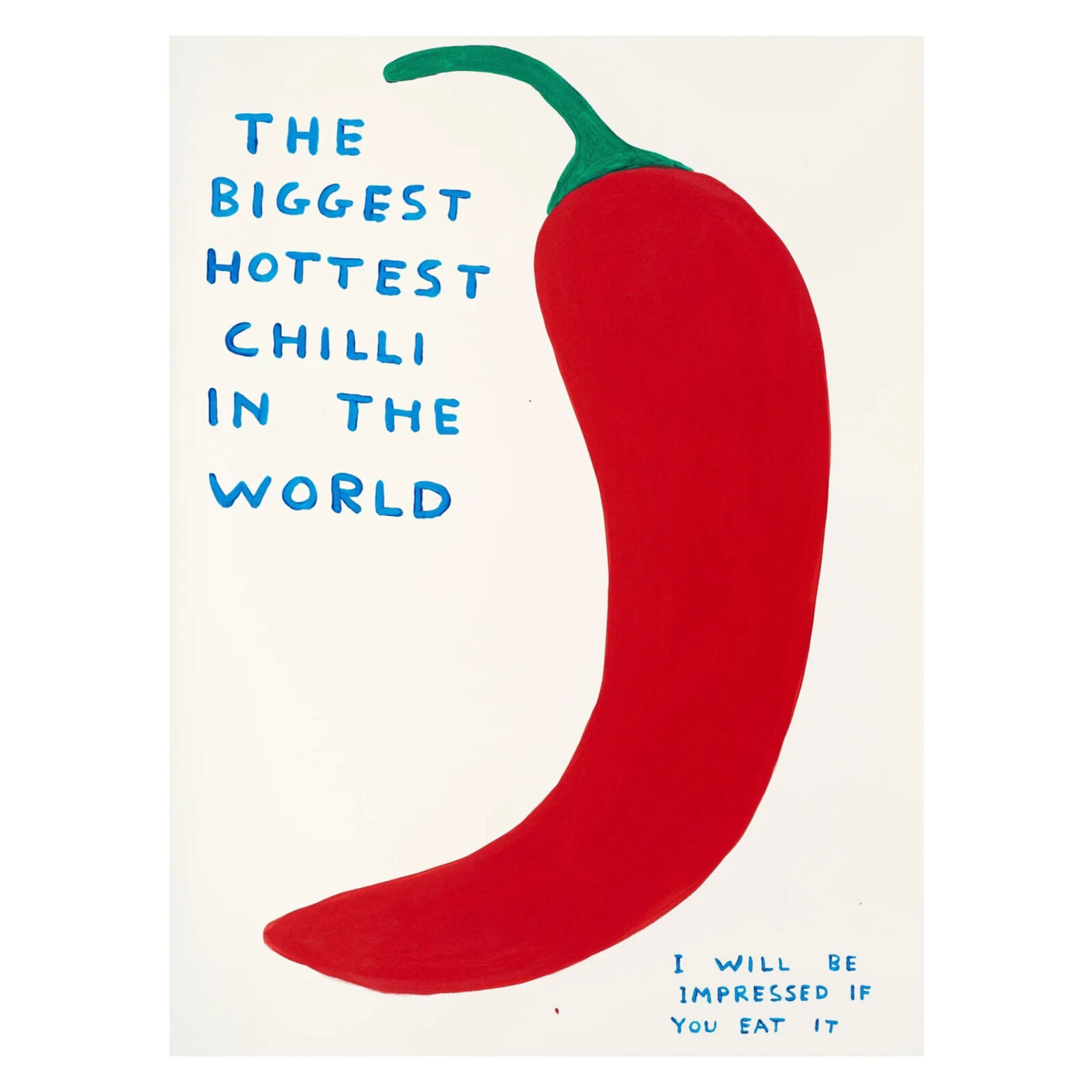 A red chili pepper with the words the biggest hottest chili in the world.