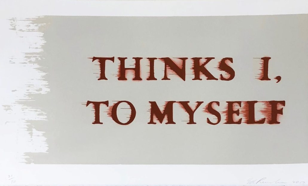 Thinks I, To Myself by Ed Ruscha, 2016