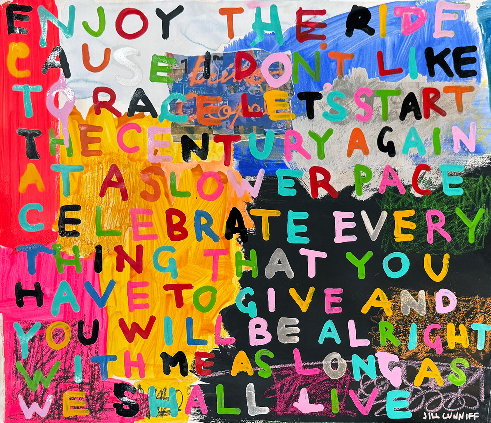 A colorful painting with a quote on it that says enjoy the ride.