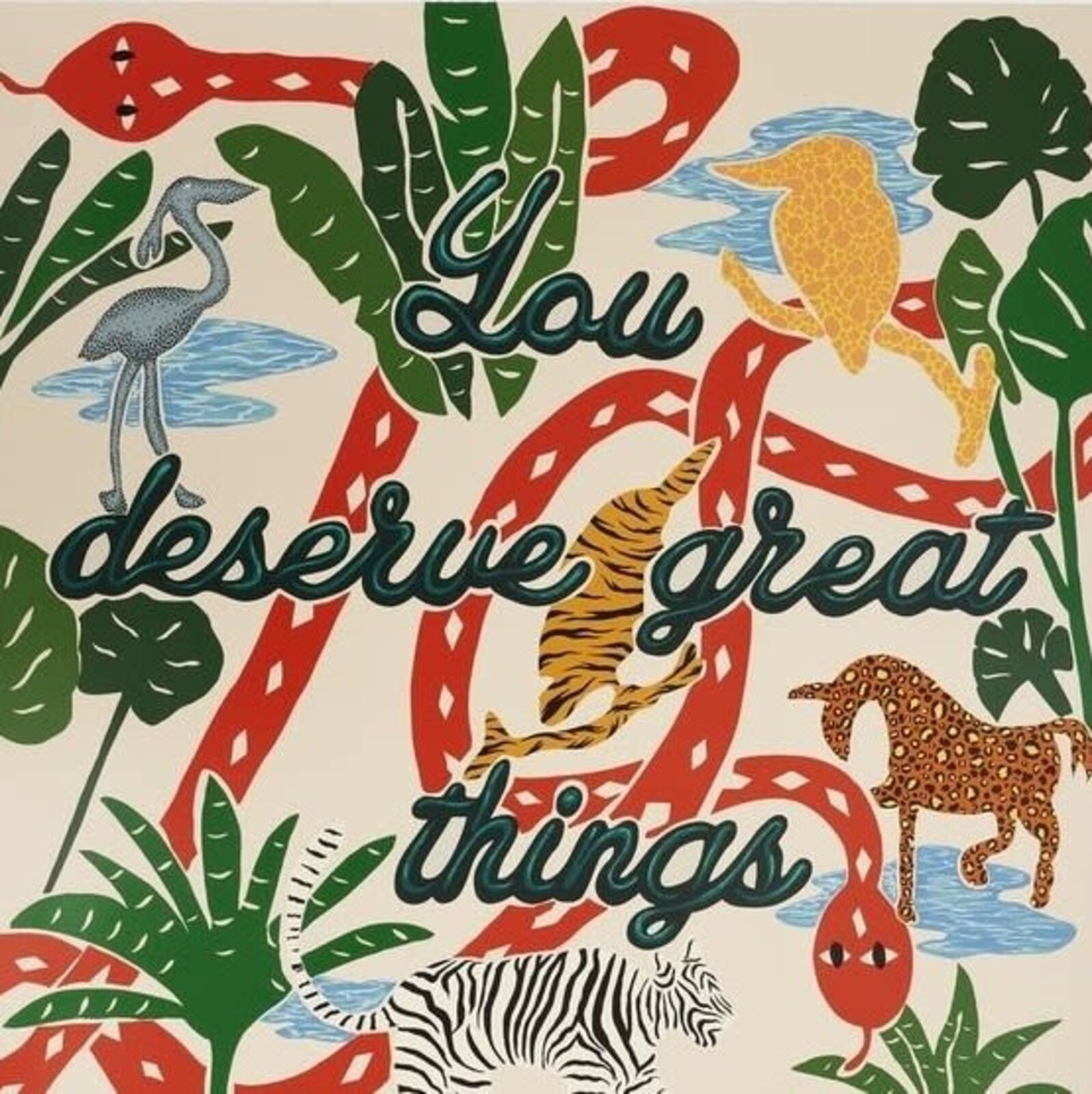 A poster with the words you deserve great things on it.