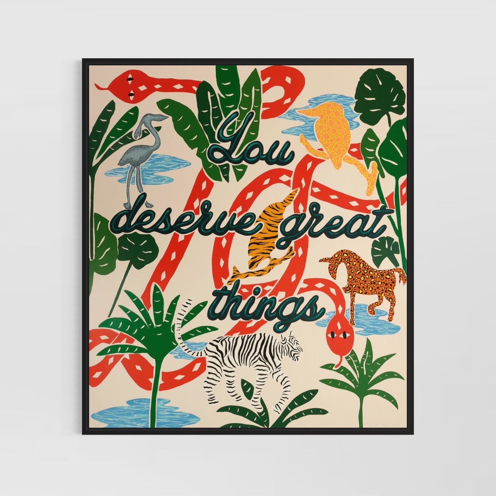 A poster with the words you deserve great things on it.