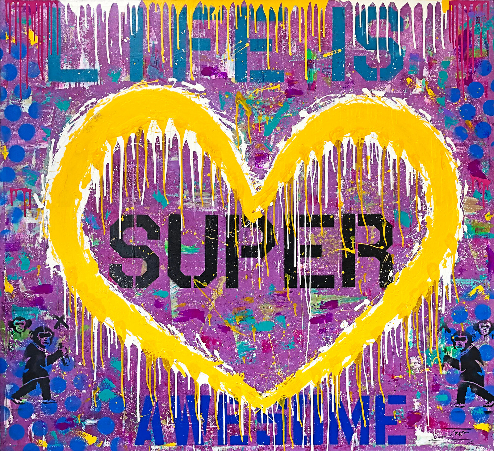 A painting of a yellow heart with the words life is super awesome on it.