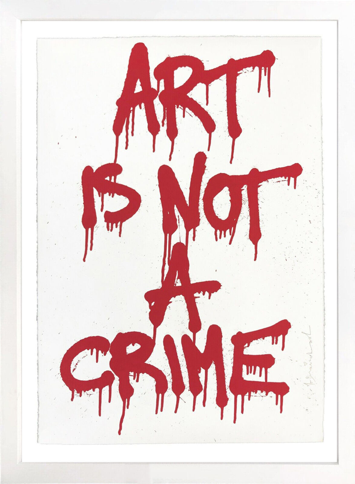 Artwork by Mr. Brainwash, ART IS NOT A CRIME, Made of Screen Print 