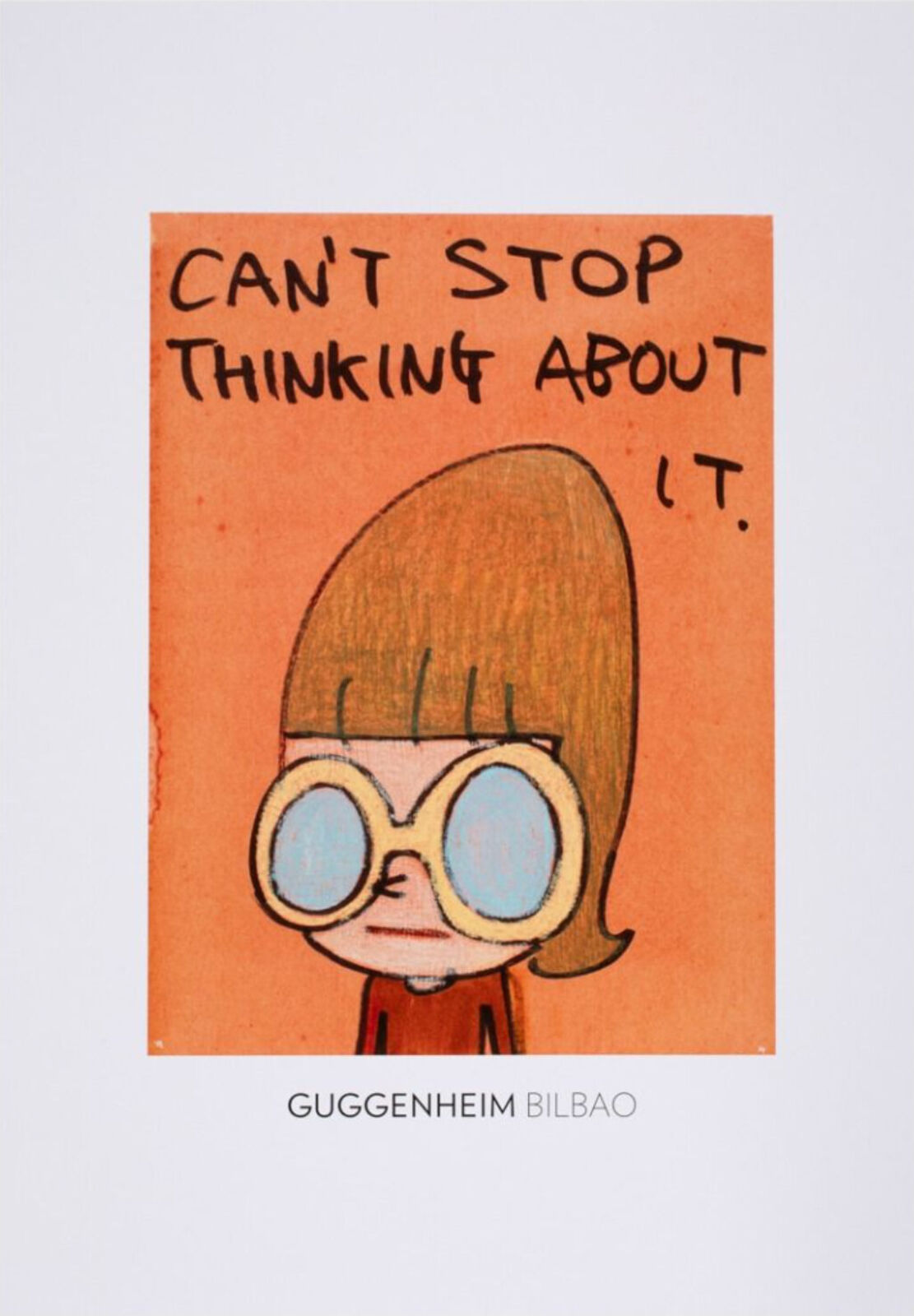 A drawing of a girl wearing sunglasses with the words can't stop thinking about it.