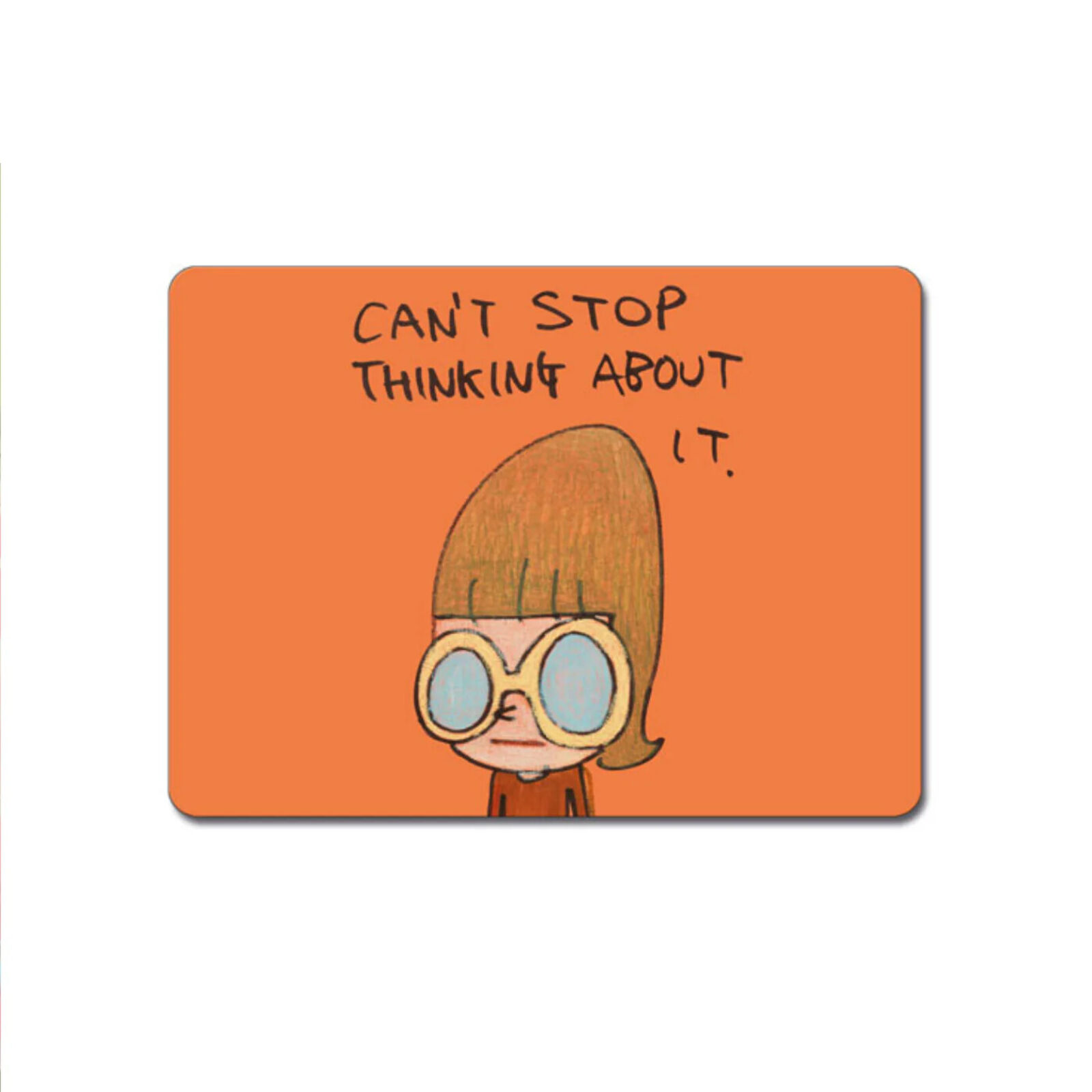 A picture of a person wearing glasses with the words can't stop thinking about it.